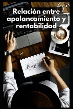 Paperback Relación entre apalancamiento y rentabilidad [Spanish] Book