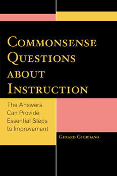 Paperback Commonsense Questions about Instruction: The Answers Can Provide Essential Steps to Improvement Book