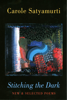 Paperback Stitching the Dark: New & Selected Poems Book