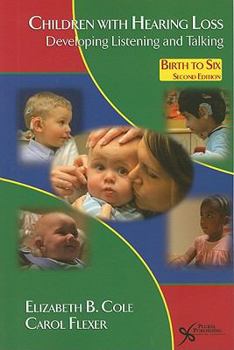 Paperback Children With Hearing Loss: Developing Listening and Talking, Birth to Six Book
