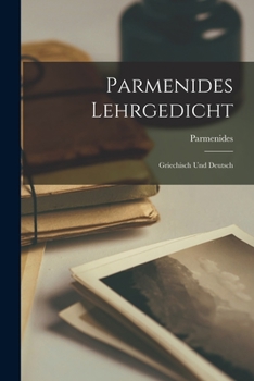 Paperback Parmenides Lehrgedicht: Griechisch Und Deutsch [German] Book
