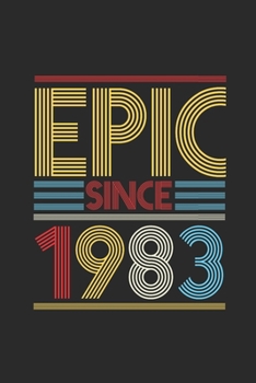 Paperback Epic Since 1983: Dotted Bullet Notebook (6" x 9" - 120 pages) Birthday Themed Notebook for Daily Journal, Diary, and Gift Book
