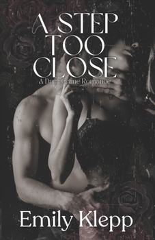 Paperback A Step Too Close: A Dark Crime Romance Book