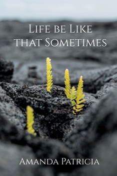 Paperback Life be Like that Sometimes Book