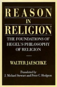 Hardcover Reason in Religion: The Foundations of Hegel's Philosophy of Religion Book