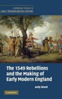 Hardcover The 1549 Rebellions and the Making of Early Modern England Book