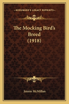 Paperback The Mocking Bird's Breed (1918) Book