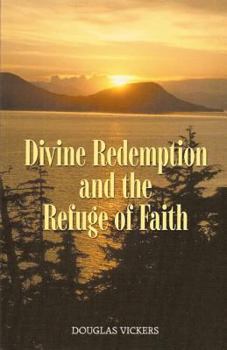 Paperback Divine Redemption and the Refuge of Faith Book