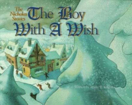 Hardcover The Boy with a Wish: The Nicholas Stories #1 Book