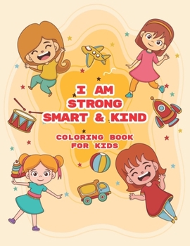 Paperback I Am Strong, Smart & Kind: A Coloring And Activitys book For Girls Book