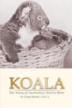 Paperback Koala: The Story of Australia's Native Bear Book