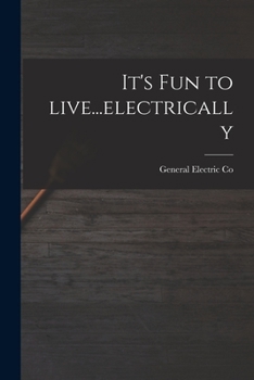 Paperback It's Fun to Live...electrically Book