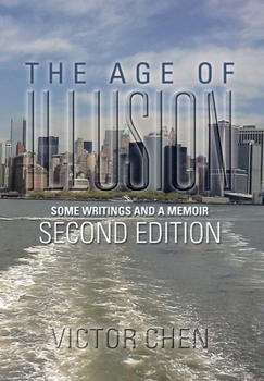 Hardcover The Age of Illusion: Some Writings and a Memoir Second Edition Book
