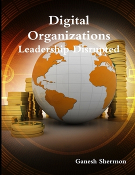 Paperback Digital Organizations - Leadership Disrupted Book