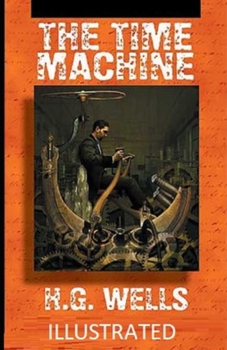 Paperback The Time Machine Illustrated Book