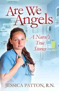 Paperback Are We Angels: A Nurse's True Stories Book