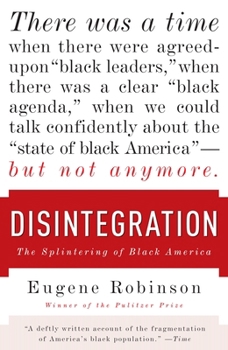 Paperback Disintegration: The Splintering of Black America Book