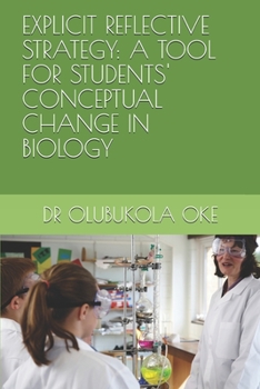 Paperback Explicit Reflective Strategy: A Tool for Students' Conceptual Change in Biology Book