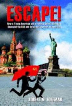 Hardcover Escape! How a Young American and Famous Soviet Scientist Deceived the KGB and Defected Together to America Book