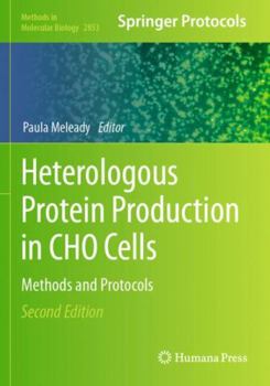 Paperback Heterologous Protein Production in CHO Cells: Methods and Protocols (Methods in Molecular Biology) Book