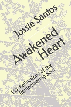Paperback Awakened Heart: 111 Reflections of the Remembering Soul Book