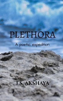 Plethora: My poetic expedition