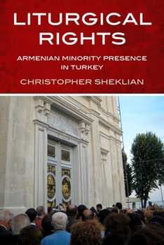 Liturgical Rights: Armenian Minority Presence in Turkey (Orthodox Christianity and Contemporary Thought)