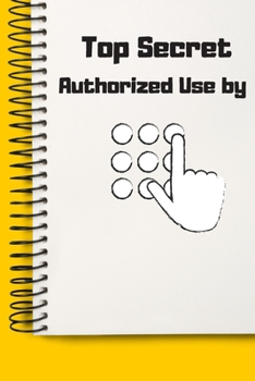 Top Secret Password No Touch  A beautiful: Lined Notebook / Journal Gift, , 120 Pages, 6 x 9 inches , Personal Diary, Personalized Journal, Customized ... work, or home!, Soft Cover, Matte Finish