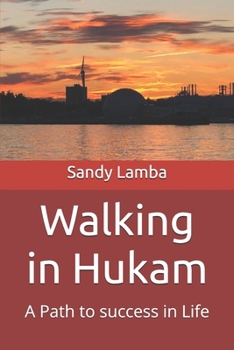 Paperback Walking in Hukam: A Path to success in Life Book