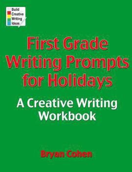 Paperback First Grade Writing Prompts for Holidays: A Creative Writing Workbook Book