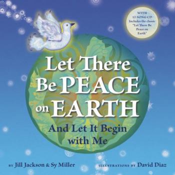 Hardcover Let There Be Peace on Earth: And Let It Begin with Me [With CD (Audio)] Book