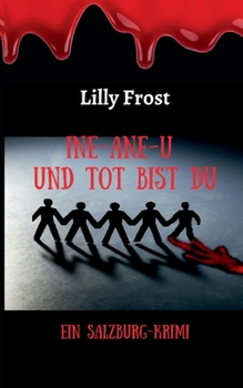 Paperback Ine-ane-u und tot bist du: Thriller [German] Book