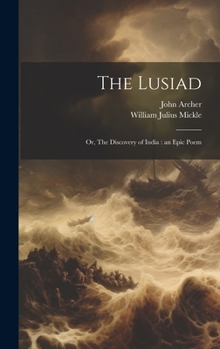 Hardcover The Lusiad: Or, The Discovery of India: an Epic Poem Book
