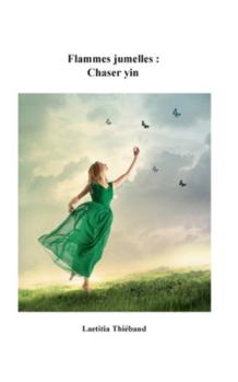 Paperback Flammes jumelles: Chaser yin [French] Book