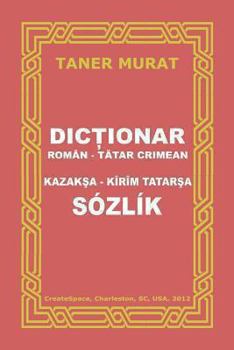 Paperback Dictionar Roman-Tatar Crimean, Kazaksa-Kirim Tatarsa Sozlik [Tatar] Book