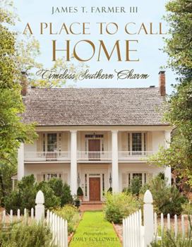 Hardcover A Place to Call Home: Timeless Southern Charm Book