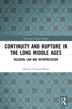Paperback Continuity and Rupture in the Long Middle Ages: Religion, Law and Interpretation Book