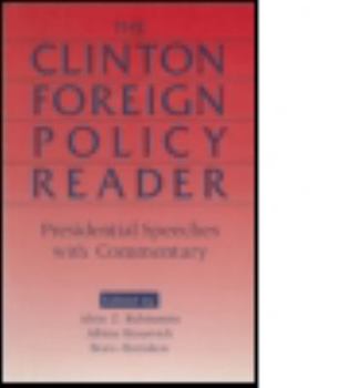 Paperback Clinton Foreign Policy Reader: Presidential Speeches with Commentary Book