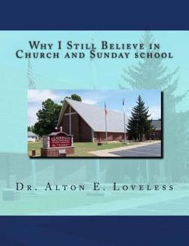 Paperback Why I Still Believe in Church and Sunday school Book