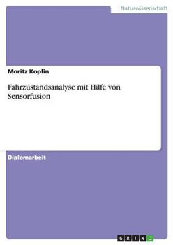 Paperback Fahrzustandsanalyse mit Hilfe von Sensorfusion [German] Book