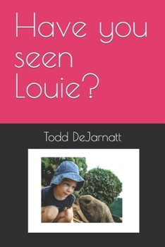 Paperback Have you seen Louie? Book