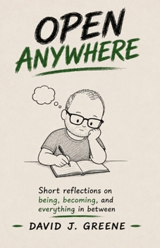 Paperback Open Anywhere: Short reflections on being, becoming, and everything in between Book