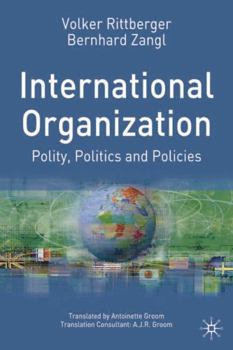 Paperback International Organization: Polity, Politics and Policies Book