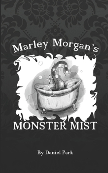 Paperback Marley Mogan's Monster Mist Book