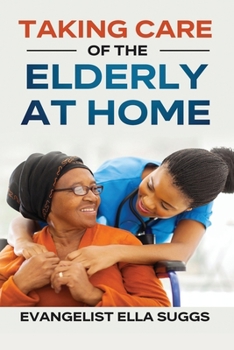 Paperback Taking Care of the Elderly at Home Book