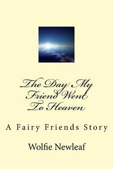 Paperback The Day My Friend Went To Heaven Book