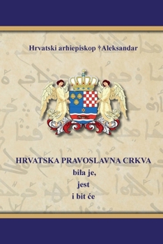 Paperback HRVATSKA PRAVOSLAVNA CRKVA bila je, jest i bit _e [Croatian] Book