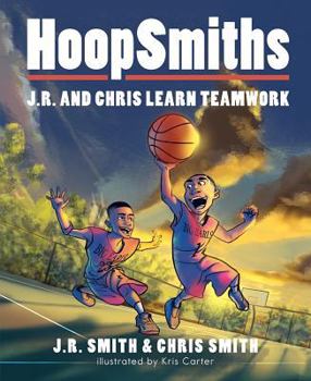 Hardcover Hoopsmiths: J.R. and Chris Learn Teamwork Book