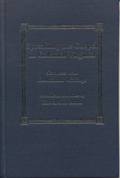Hardcover Spreading the Gospel in Colonial Virginia: Sermons and Devotional Writings Book