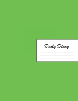 Daily Diary: Blank 2020 Journal Entry Writing Paper for Each Day of the Year | Lime Green | January 20 - December 20 | 366 Dated Pages | A Notebook to ... Your Life, Set Goals & Get Things Done